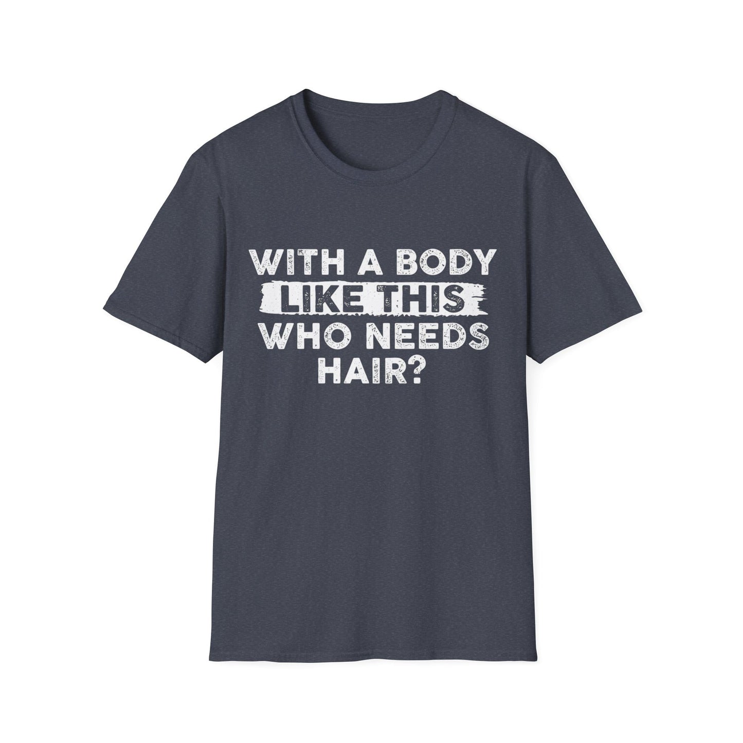 Who Needs Hair T-Shirt