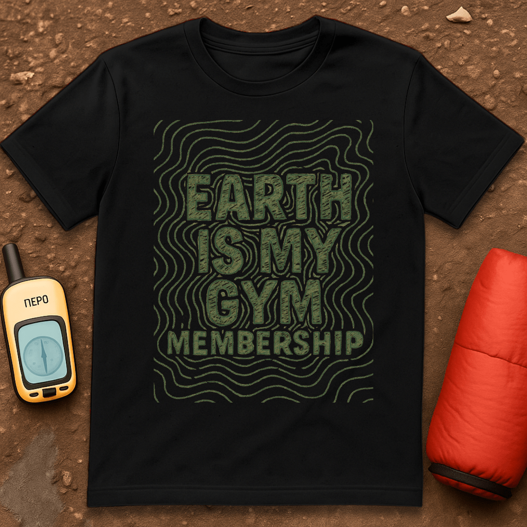 Earth is my Gym T-Shirt