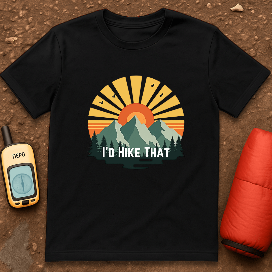 I'd Hike That T-Shirt