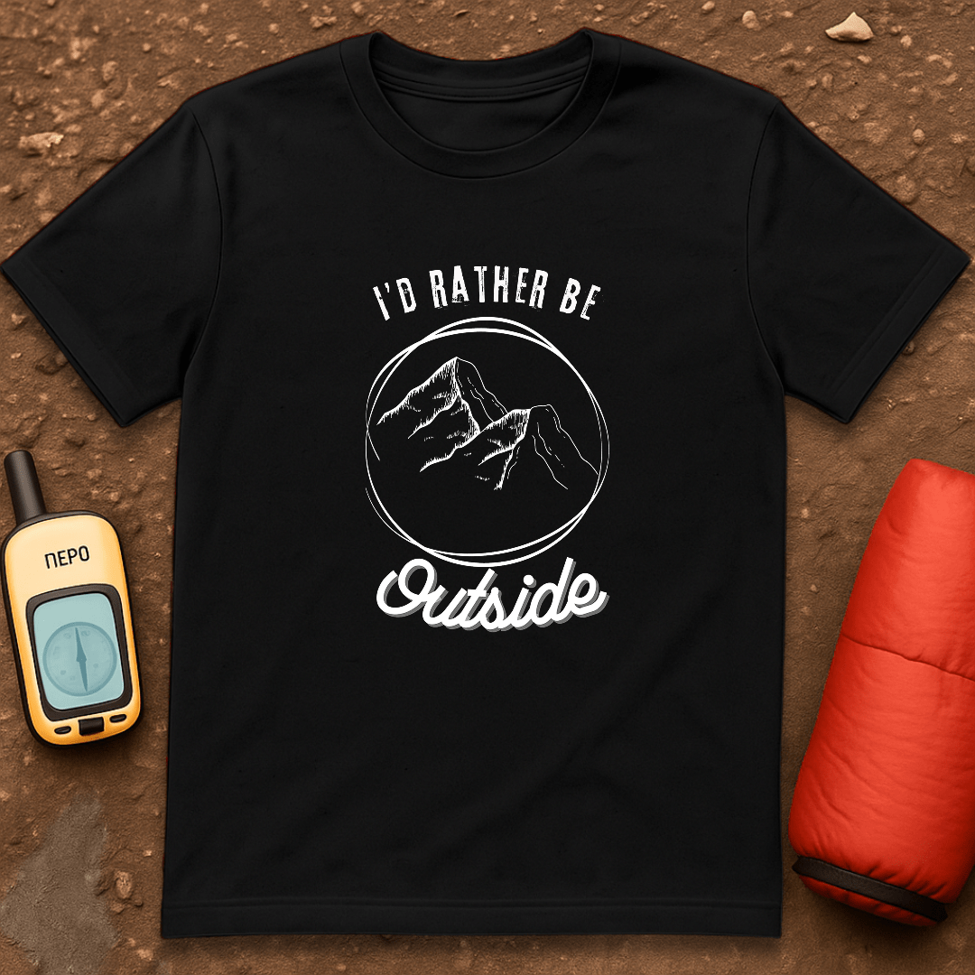 Rather be Outside T-Shirt