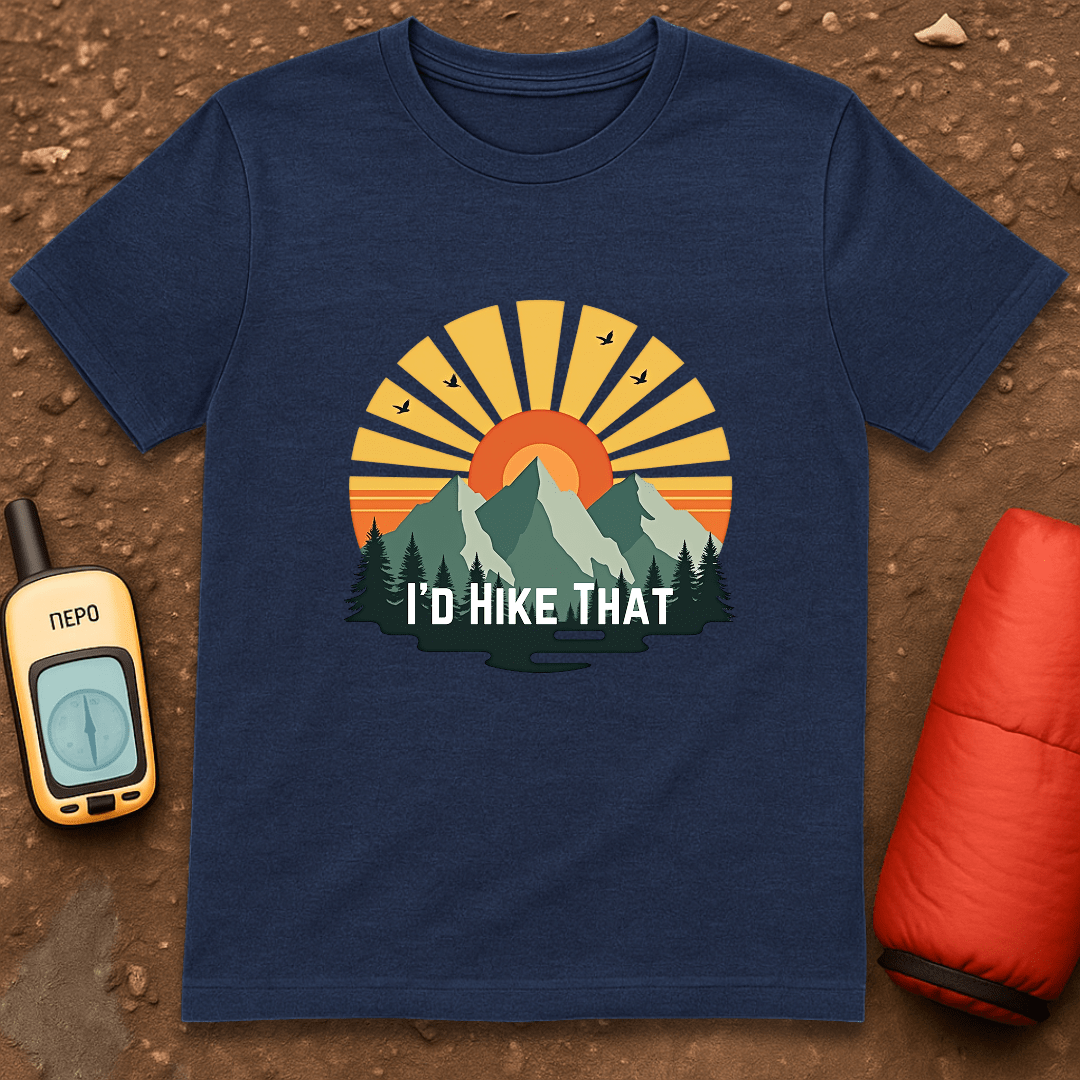 I'd Hike That T-Shirt