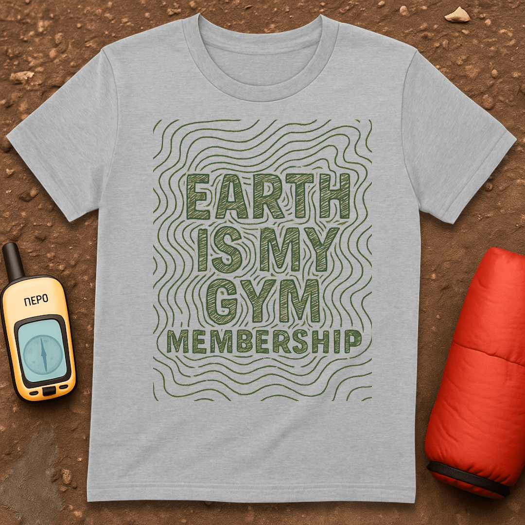 Earth is my Gym T-Shirt