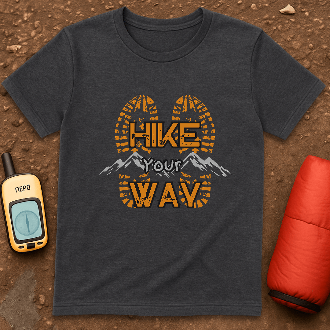 Hike Your Way T-Shirt