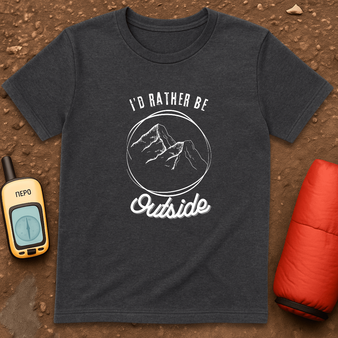 Rather be Outside T-Shirt