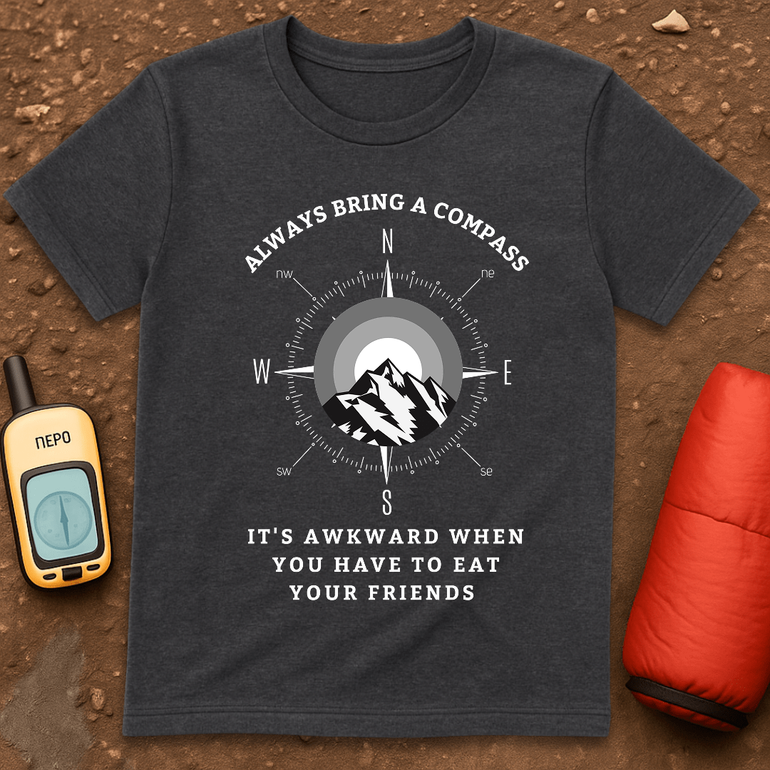 Always Bring a Compass T-Shirt