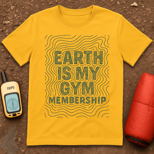 Earth is my Gym T-Shirt