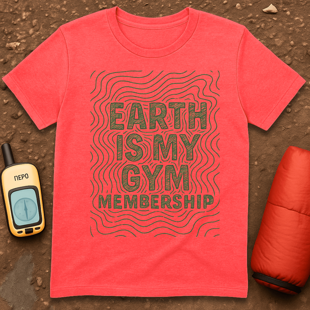 Earth is my Gym T-Shirt