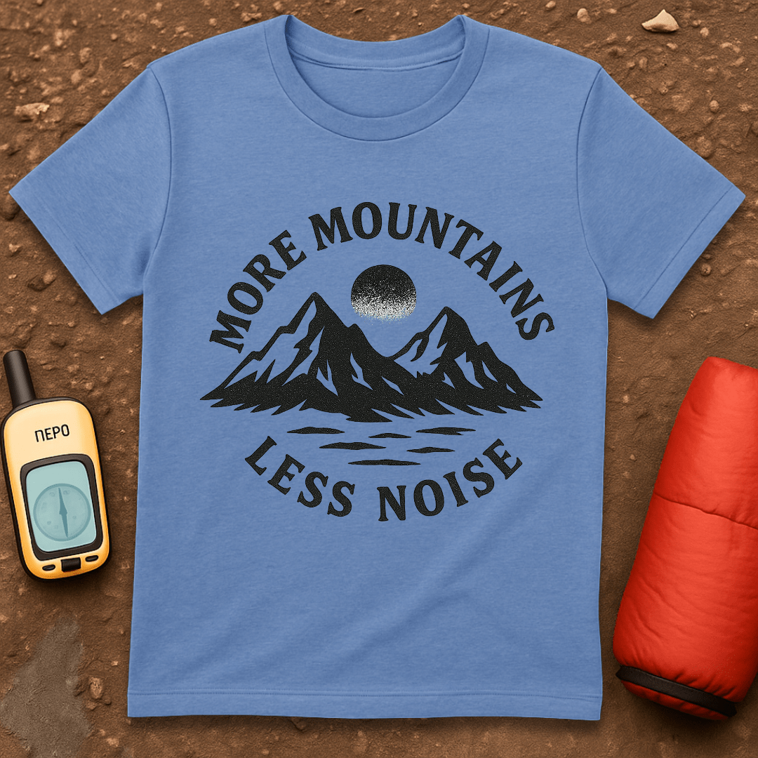 More Mountains T-Shirt
