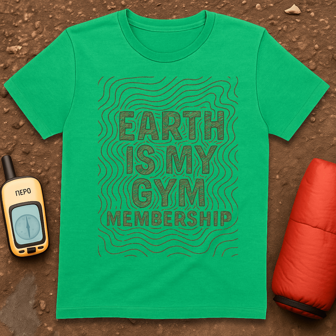 Earth is my Gym T-Shirt