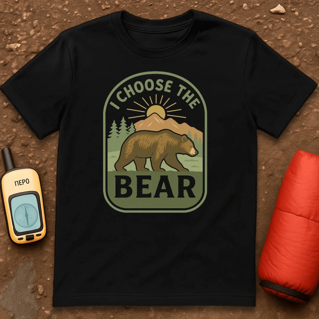 I Choose Bear T-Shirt