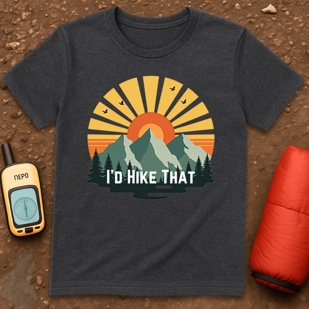 I'd Hike That T-Shirt