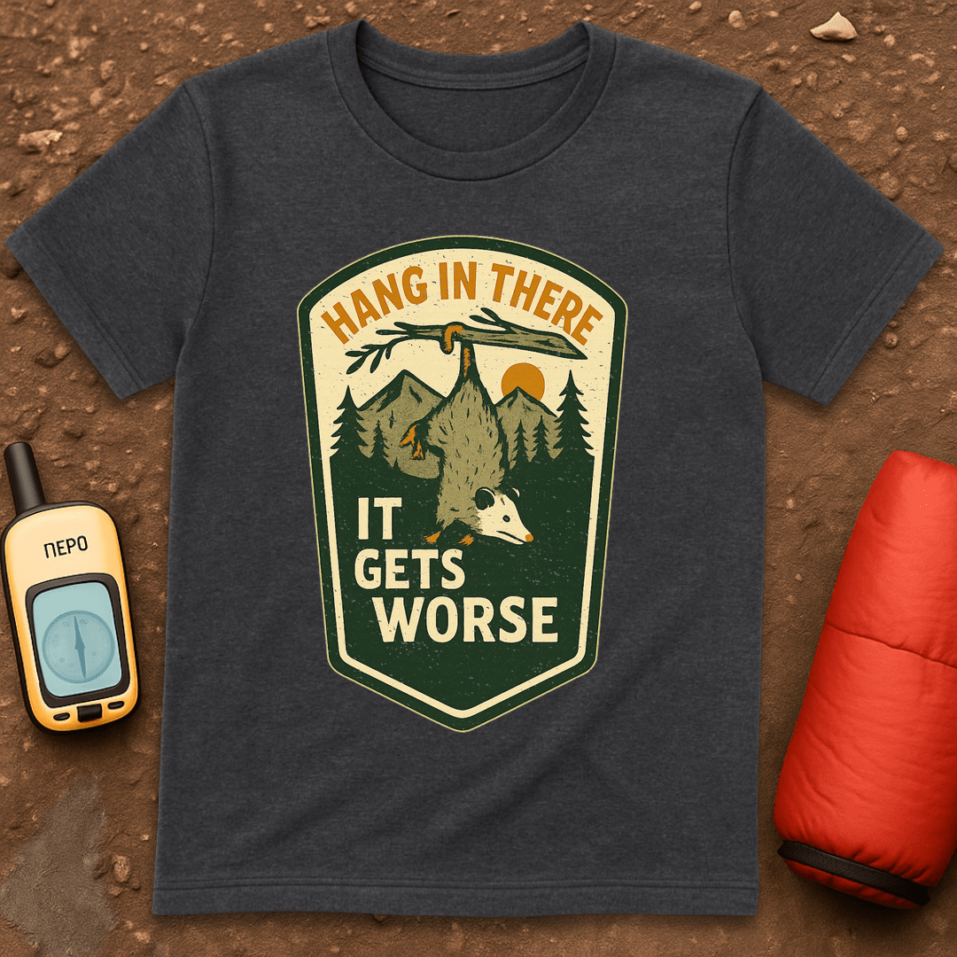It Gets Worse T-Shirt