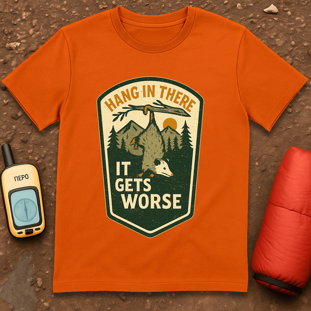It Gets Worse T-Shirt