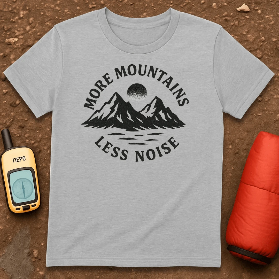 More Mountains T-Shirt