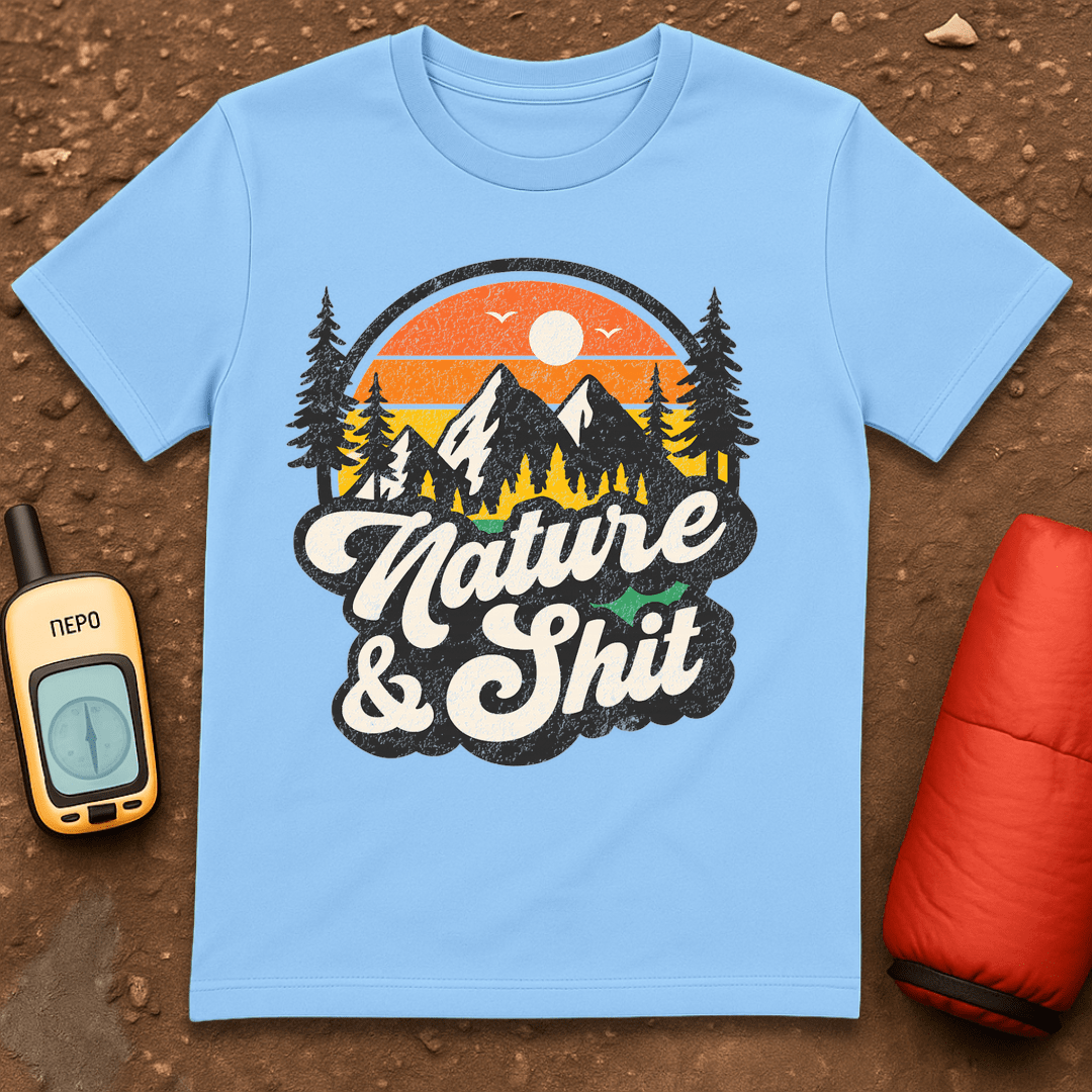 Nature and Shit T-Shirt