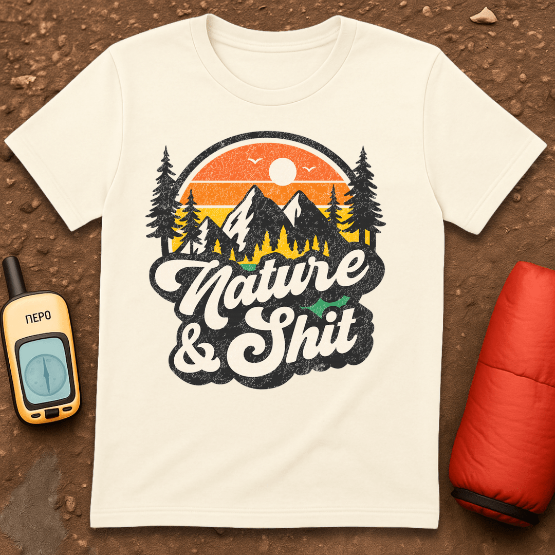 Nature and Shit T-Shirt