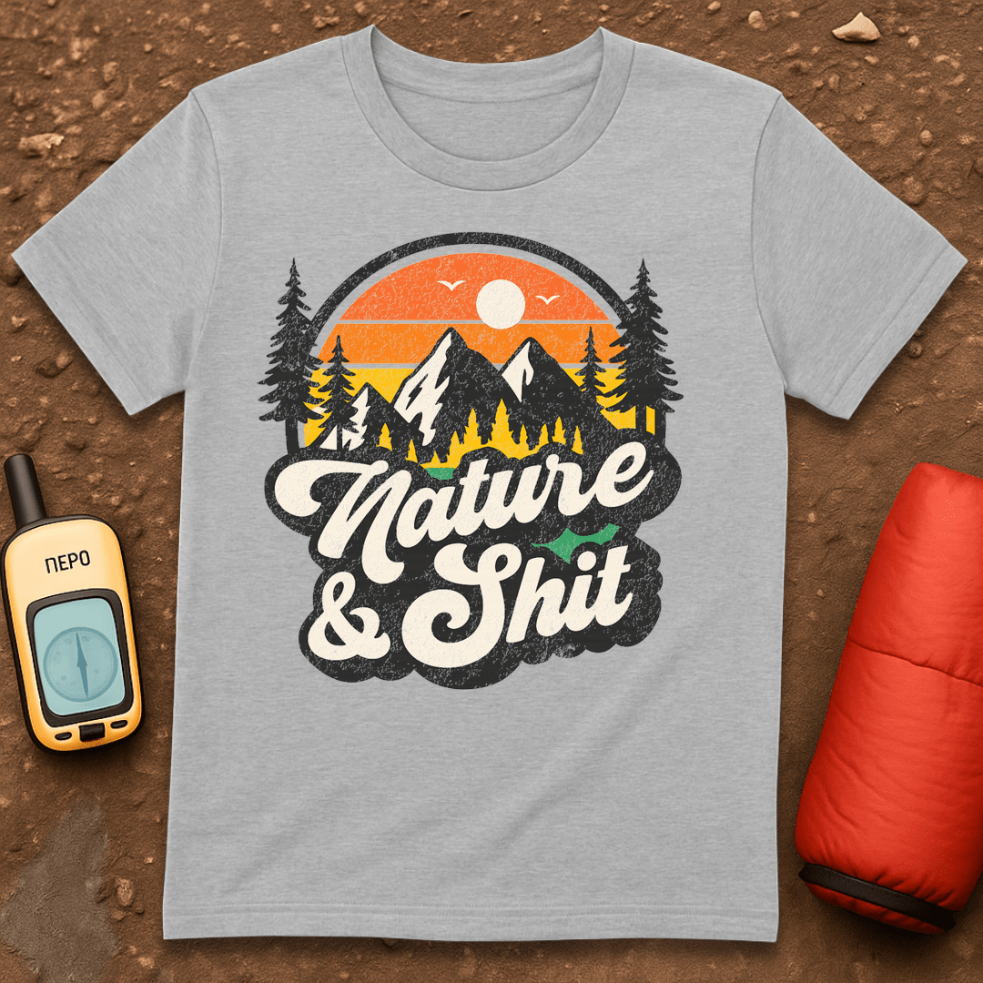 Nature and Shit T-Shirt
