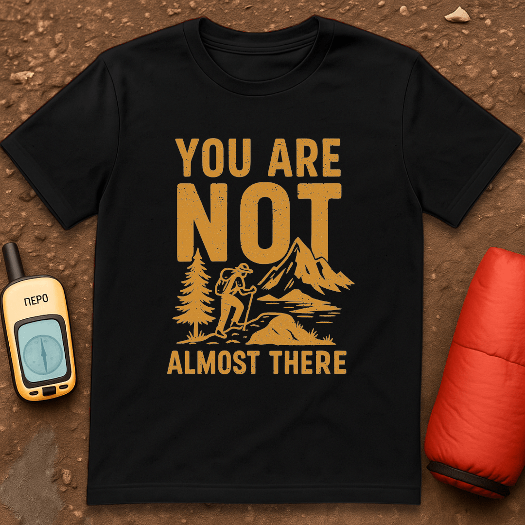 Not Almost T shirt