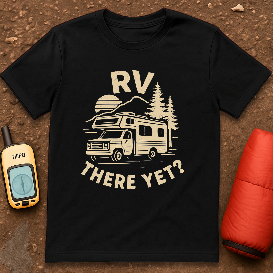 RV There? T-Shirt