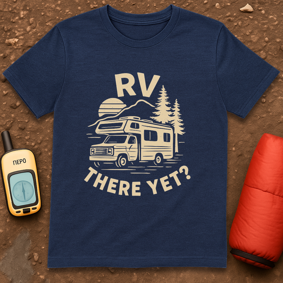 RV There? T-Shirt
