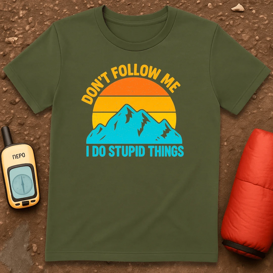 Stupid Things T-Shirt