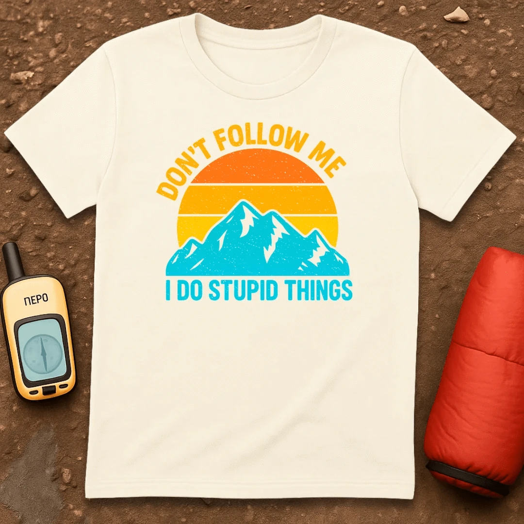 Stupid Things T-Shirt