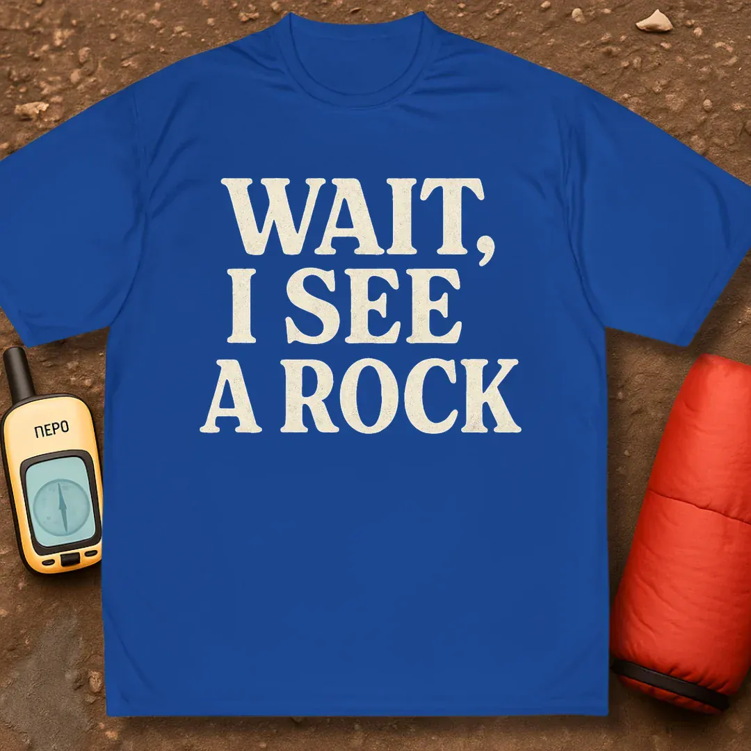 Wait I See A Rock Performance Shirt