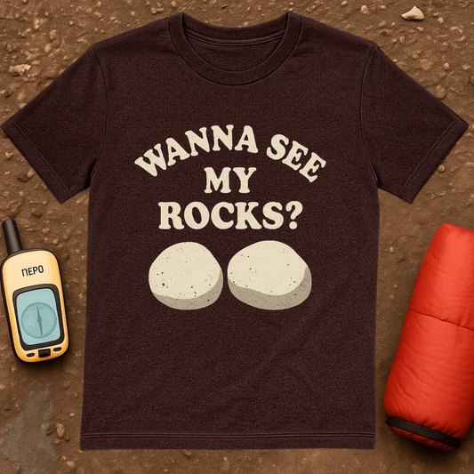 Wanna See My Rocks T-Shirt