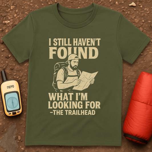 Still Haven't Found T-Shirt