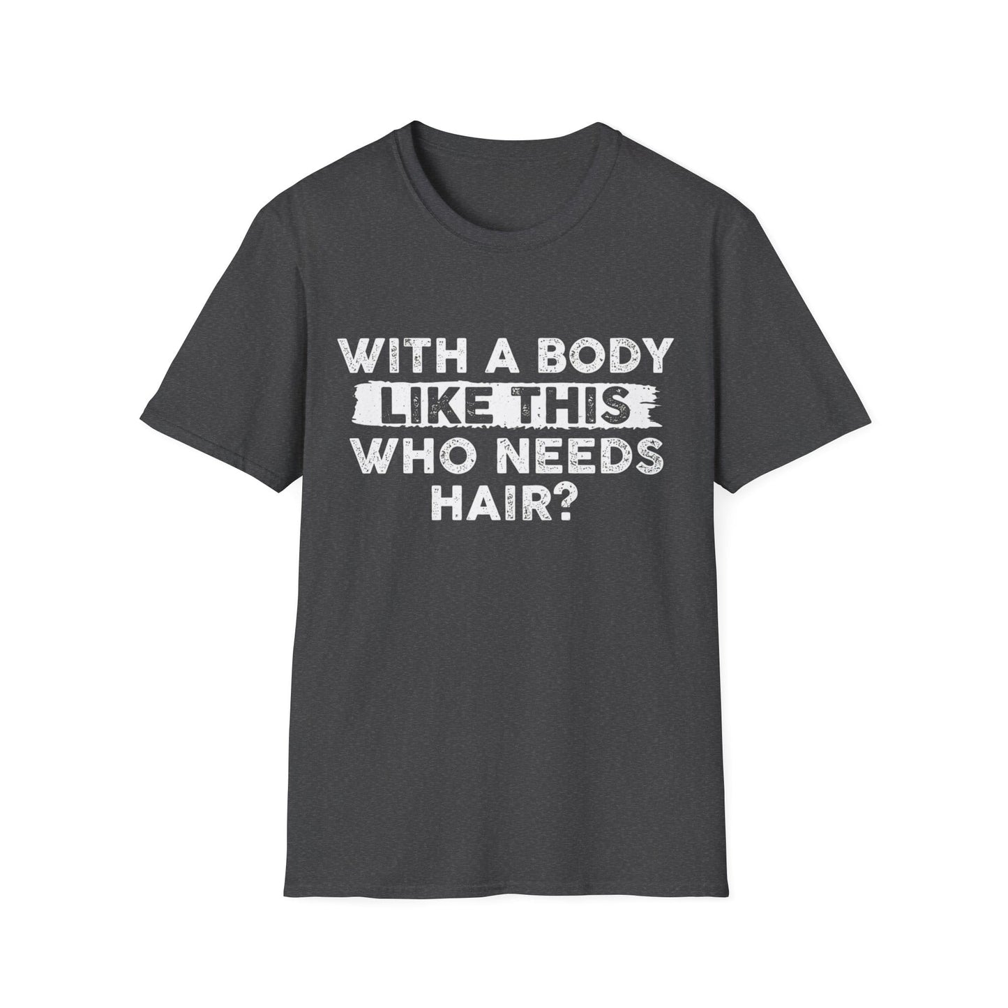 Who Needs Hair T-Shirt