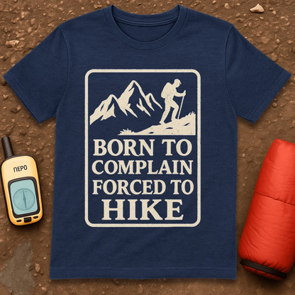 Born To Complain T-Shirt