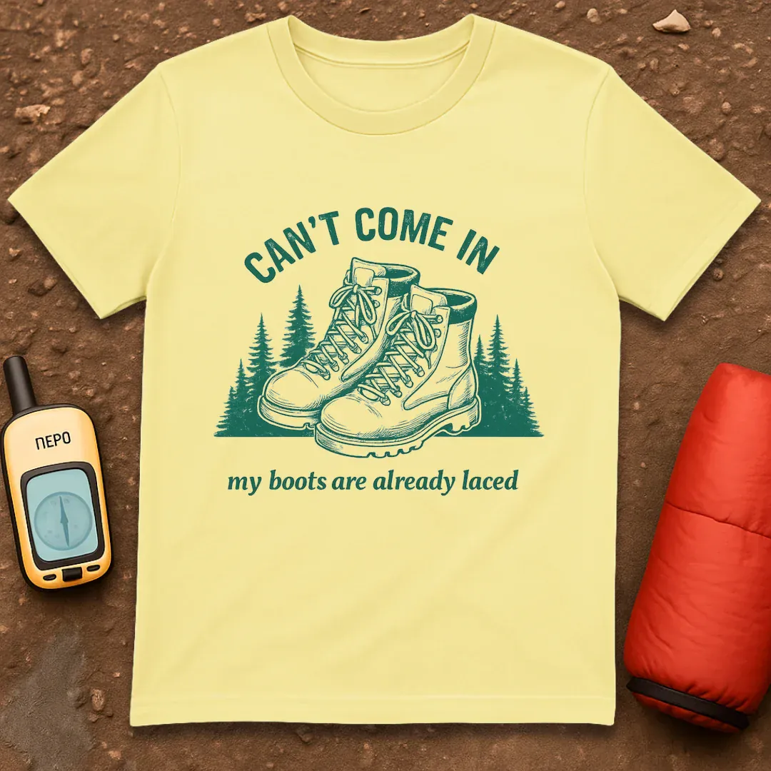 Can't Come In T-Shirt