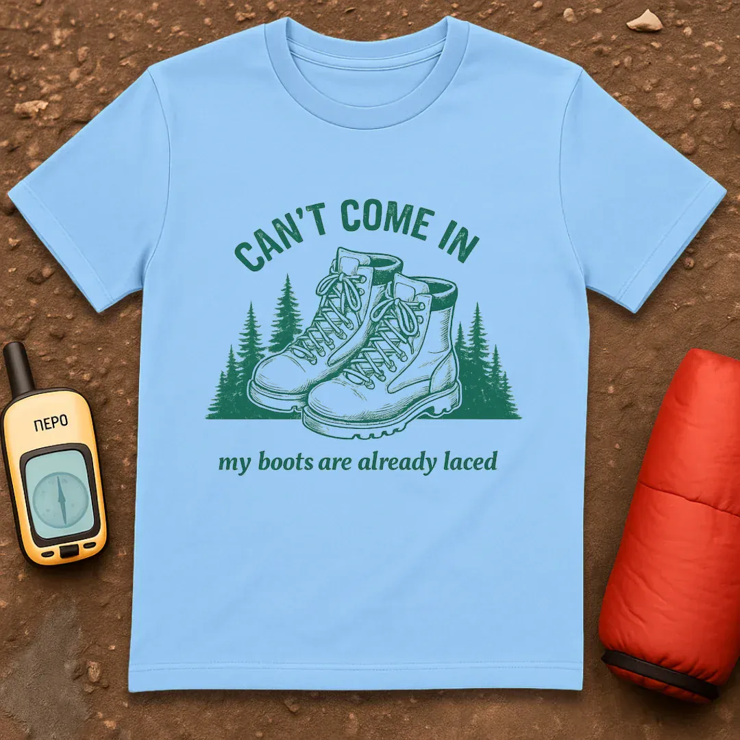 Can't Come In T-Shirt