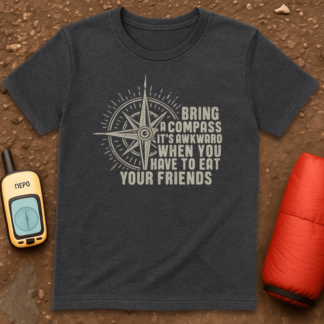 Always Bring a Compass T-Shirt
