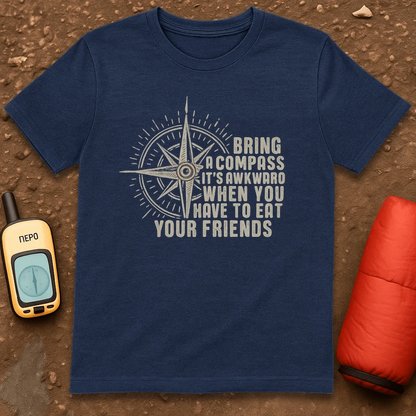 Always Bring a Compass T-Shirt