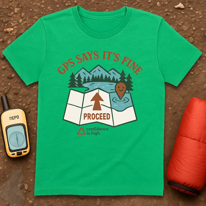 GPS Says It's Fine T-Shirt
