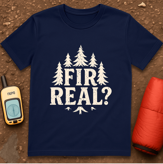 Fir Real T-Shirt