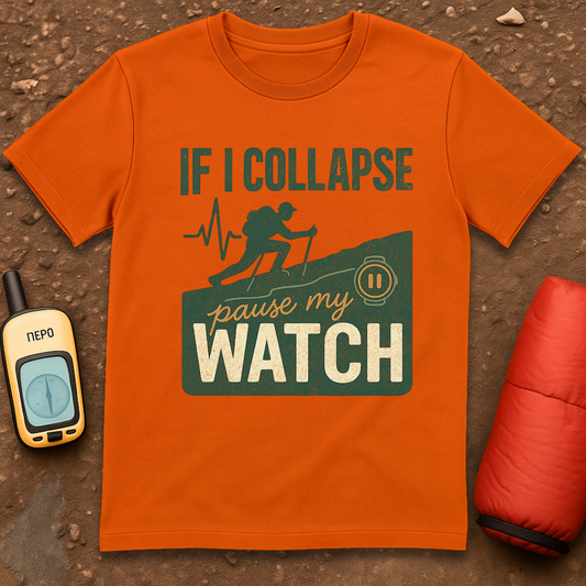 Pause My Watch T-Shirt