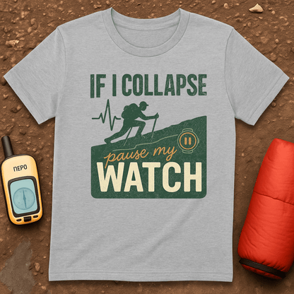 Pause My Watch T-Shirt