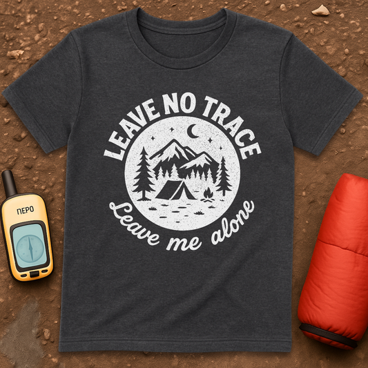 Leave Me Alone T-Shirt