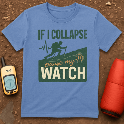 Pause My Watch T-Shirt