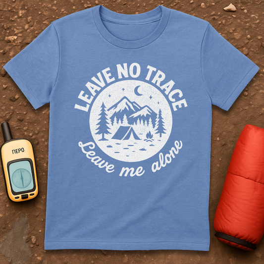 Leave Me Alone T-Shirt