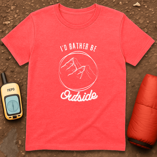 Rather be Outside T-Shirt