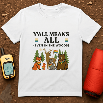 Y'all Means All T-Shirt