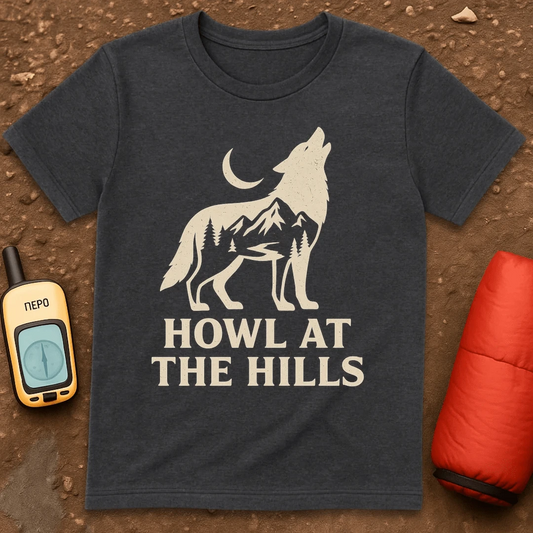 Howl At The Hills T-Shirt