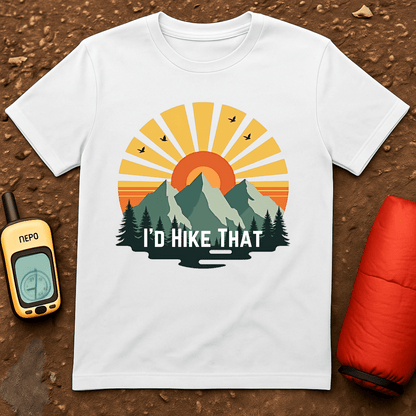 I'd Hike That T-Shirt
