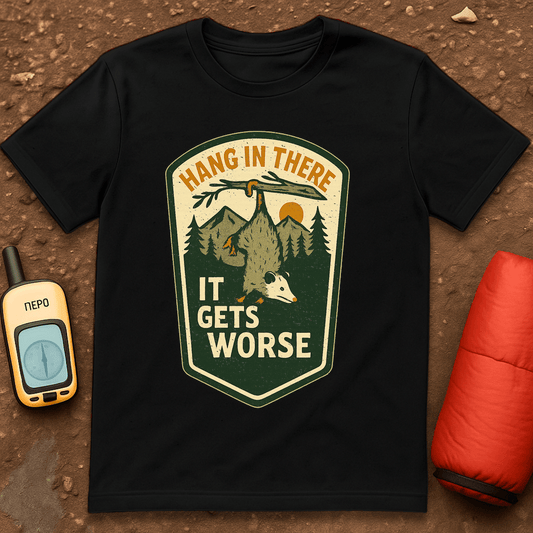 It Gets Worse T-Shirt