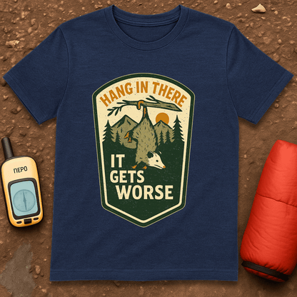 It Gets Worse T-Shirt