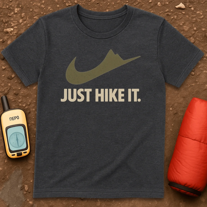 Just Hike It T-Shirt