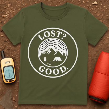 Lost? Good T-Shirt